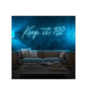 Keep it 100 Yazılı Neon Tabela