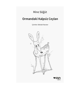 Ormandaki Kalpsiz Ceylan Mine Söğüt Can Yayınları