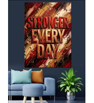 Stronger Every Day Güç Motivasyonu Dekoratif Kanvas - Mdf Ahşap Tablo