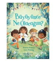 Büyüyünce Ne Olacağım?