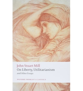 On Liberty, Utilitarianism And Other Essays 2/E (Oxford World'S Classics) (Krem)