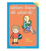 Ablam Bana Dil Çıkardı!..