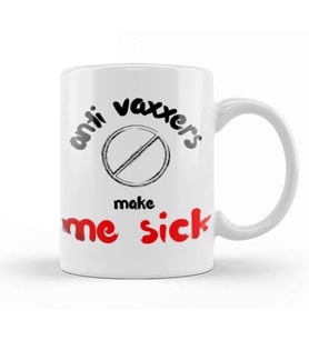 Anti Vaxxers Make Me Sick Kupa Bardak Porselen