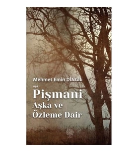 Aşık Pişmani - Aşka ve Özleme Dair