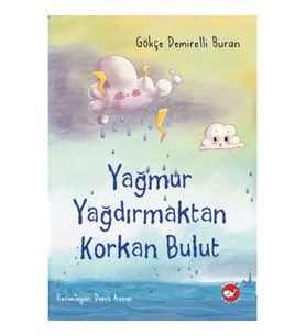 Yağmur Yağdırmaktan Korkan Bulut