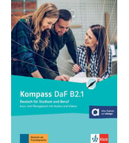 Kompass DaF B2.1: Deutsch für Studium und Beruf. Kurs- und Übungsbuch mit Audios und Videos (Kompass DaF / Deutsch für Studium und Beruf)