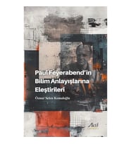 Paul Feyerabend'in Bilim Anlayışlarına Eleştirileri