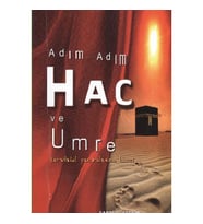 ADIM ADIM HAÇ VE UMRE