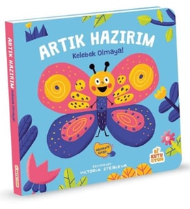 Artık Hazırım! Kelebek Olmaya (Oyunlu )
