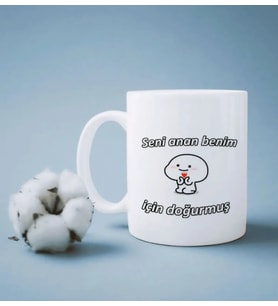 DYNTASARIM Gif'Lİ Senin Anan Benim İçin Doğurmuş Baskılı Kupa Bardak