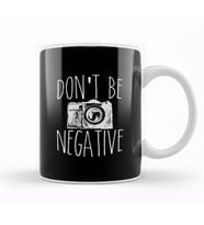 Cute Don t Be Negative Funny Hobby Photography Pun Kupa Bardak Porselen
