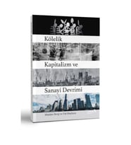 Kölelik Kapitalizm ve Sanayi Devrimi