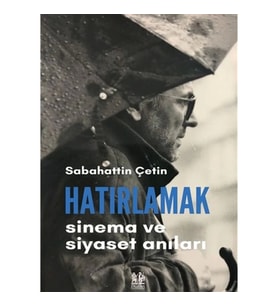 Hatırlamak - Sinema ve Siyaset Anıları
