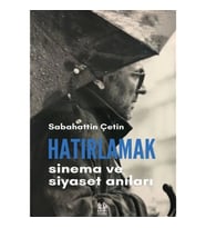 Hatırlamak - Sinema ve Siyaset Anıları