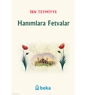 Hanımlara Fetvalar Beka Yayınları İbn Teymiyye
