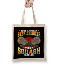 Just Another Beer Drinker With a Squash Problem Bez Çanta Uzun Saplı
