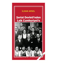 Şeriat Devleti'nden Laik Cumhuriyet'e