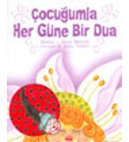 Çocuğumla Her Güne Bir Dua - Semine Demirci;Senai Demirci