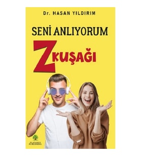 Seni Anlıyorum Z Kuşağı