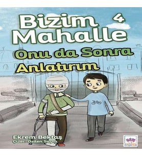 Bizim Mahalle 4 - Onu da Sonra Anlatırım