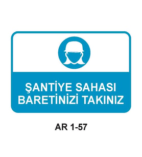 ŞANTİYE SAHASI BARETİNİZİ TAKINIZ KADIN FİGÜRLÜ İŞ GÜVENLİĞİ UYARI LEVHASI 1 ADET PVC 21 X 29CM
