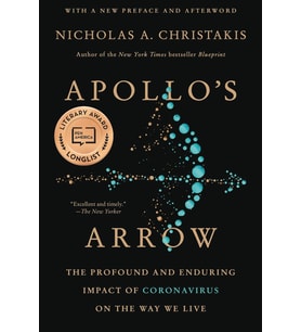 Apollo'S Arrow: The Profound And Enduring Impact Of Coronavirus On The Way We Live