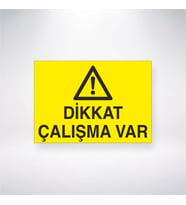 Dikkat Çalışma Var 21x28 Arkası Yapışkanlı Levha