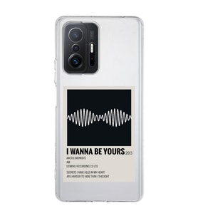 Xiaomi Mi 11T - 11T Pro Uyumlu I Wanna Be Yours Arctic Monkeys Tasarımlı Şeffaf Telefon Kılıfı
