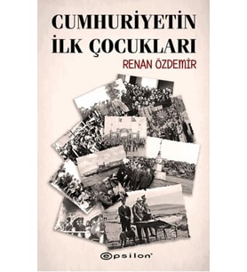 Cumhuriyetin İlk Çocukları