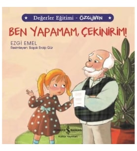 Ben Yapamam, Çekinirim! Değerler Eğitimi - Özgüven