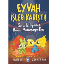 Eyvah İşler Karıştı - Gururlu Ispanak Havalı Makarnaya Karşı