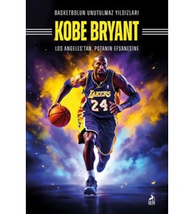Basketbolun Unutulmaz Yıldızları Kobe Bryant