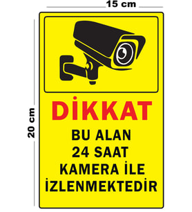 Metal Dikkat Bu Alan 24 Saat Kamera İle İzlenmektedir 15 cm x 20 cm Uyarı Levhası Yönlendirme Tabelası