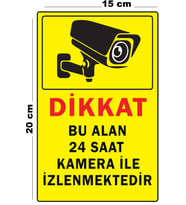 Metal Dikkat Bu Alan 24 Saat Kamera İle İzlenmektedir 15 cm x 20 cm Uyarı Levhası Yönlendirme Tabelası