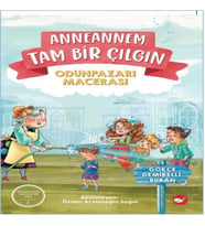 Anneannem Tam Bir Çılgın: Odunpazarı Macerası
