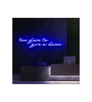 Too glam to give a damn Yazılı Neon Tabela
