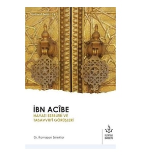 İbn Acibe Hayatı Eserleri ve Tasavvufi Görüşleri