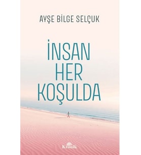 İnsan Her Koşulda