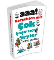 Aaa! Gerçekten mi? Çok Şaşırtıcı Şeyler