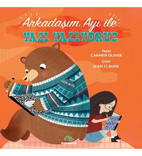 Arkadaşım Ayı ile Yazı Yazıyoruz