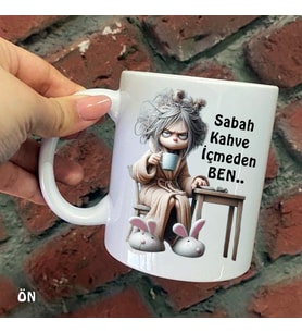 Size Özel Sabah Kahve İçmeden Ben Seramik Baskılı Kupa Bardaklar