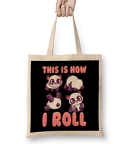 Cute This Is How I Roll Panda Funny Little Bear Bez Çanta Uzun Saplı