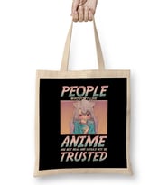 People Who Don t Like Anime Shouldn't Be Trusted Bez Çanta Uzun Saplı