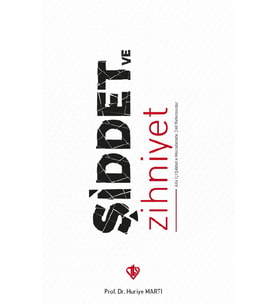 Şiddet Ve Zihniyet Aile İçi Şiddetle Mücadelede Dini Referanslar