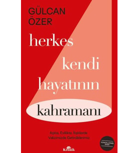Herkes Kendi Hayatının Kahramanı