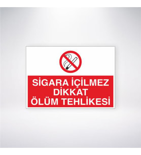 Sigara İçilmez Dikkat Ölüm Tehlikesi 21x28 Arkası Yapışkanlı Levha