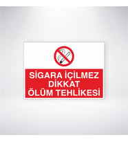 Sigara İçilmez Dikkat Ölüm Tehlikesi 21x28 Arkası Yapışkanlı Levha