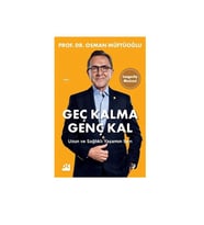 Geç Kalma Genç Kal Osman Müftüoğlu Doğan Kitap