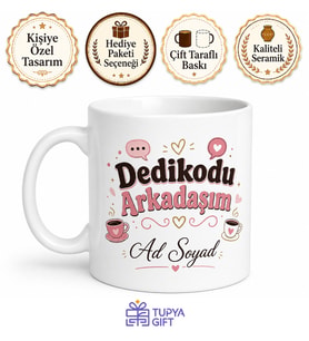 İsme Özel Dedikodu Arkadaşım Yazılı Komik Kupa Bardak Hediye