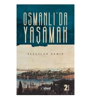 OSMANLI’DA YAŞAMAK